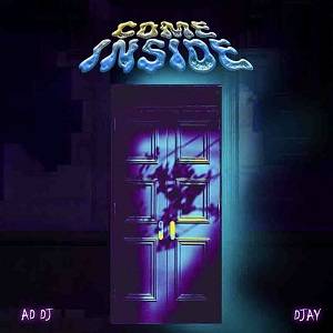 AD DJ - Come Inside