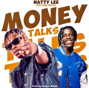 Natty Lee – Money Talks Ft King Paluta