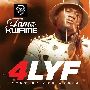 Fama Kwame - 4LYF