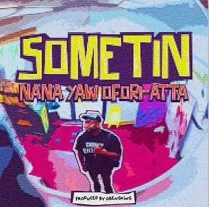 Nana Yaw Ofori Atta - Sometin