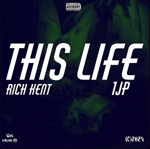 This life by Rich Kent Ft 1JP