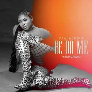 Yaa Jackson – B3 Do Me