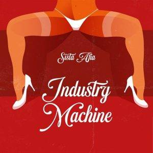 Sista Afia - Industry Machine (Efia Odo Diss)