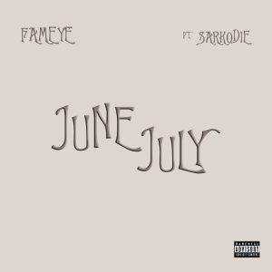 Fameye - June July Ft Sarkodie