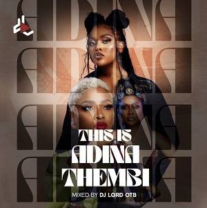 dj lord otb – this is adina thembi