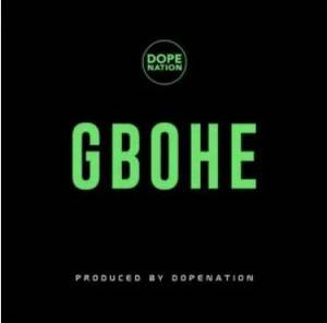 DopeNation – Gbohe