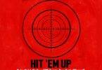 Kwaku DMC - Hit 'Em Up Ft Jay Bahd, Skyface SDW, Reggie, Braa Benk & O'Kenneth