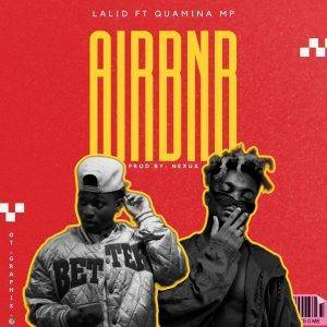 Airbnb (Remix) by Lalid Ft Quamina Mp