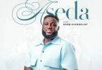 MOGmusic – Aseda Ft Edem Evangelist