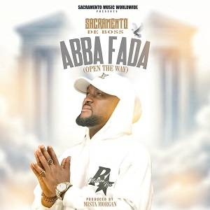 Sacramento De Boss – Abba Fada (Open The Way)