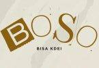 Bisa Kdei - Boso