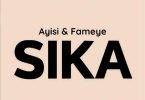 Ayisi – Sika Ft Fameye