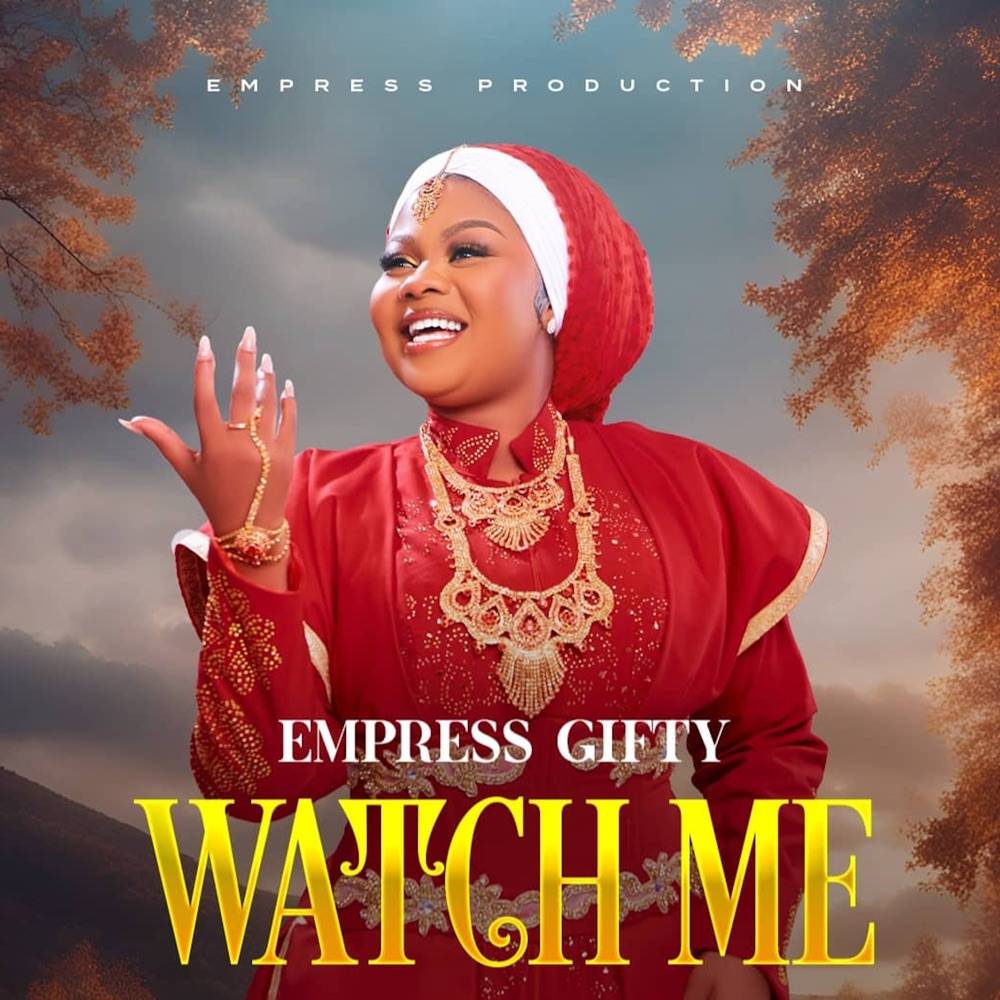 Download Mp3 Watch Me by Empress Gifty