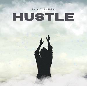 Faait Shuga - Hustle