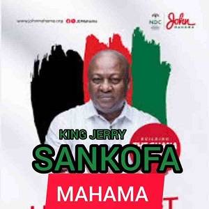 King Jerry - Sankofa Mahama