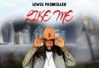 Lewis Painkiller – Like Me