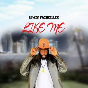 Lewis Painkiller – Like Me