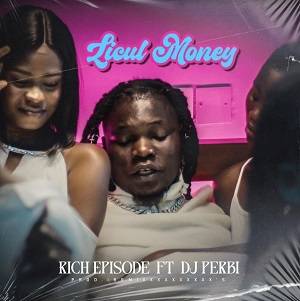 nigerian afrobeat star rich episode teams up with dj perbi for “licul money”