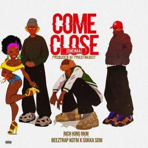 Rich King RKM – Come Close (Ohemaa)