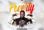 Pharma boi - Poverty Ft SongBwoy