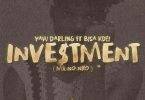 Yaw Darling - Investment (Ma No Nko) Ft Bisa Kdei