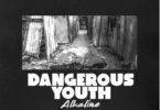 Alkaline – Dangerous Youth