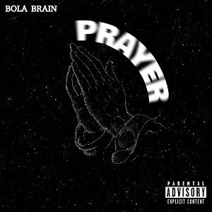 Bola Brain - My Prayer