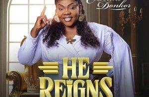 Celestine Donkor – He Reigns