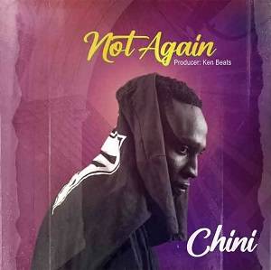 Chini - Not Again