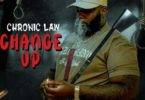 Chronic Law – Change Up