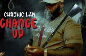 Chronic Law – Change Up