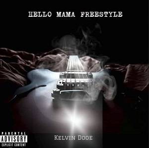 kelvin dooe hello mama (freestyle)