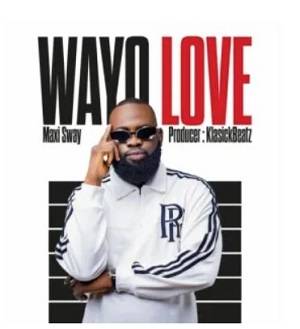 Maxi Sway – Wayo Love