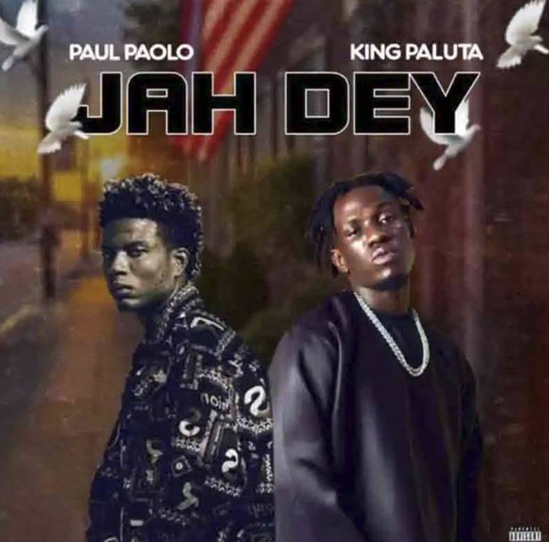 Paul Paolo - Jah Dey Ft King Paluta