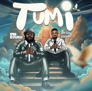 Ras Kuuku - Tumi Ft Broda Sammy