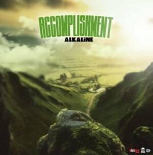 Alkaline – Accomplishment