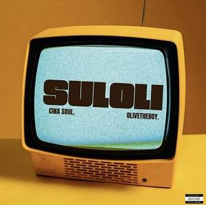 Cina Soul - Suloli Ft Olivetheboy