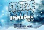 dj bullet worldwide freeze mixtape part 2