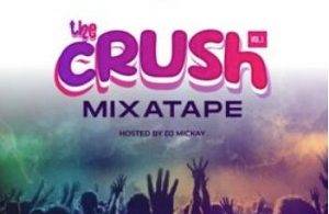 dj mickay – crush mixtape vol 1