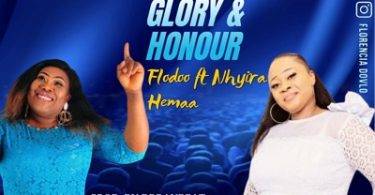 Flodoo - Glory & Honour Ft Nhyira Hemaa