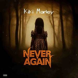 Kiki Marley - Never Again