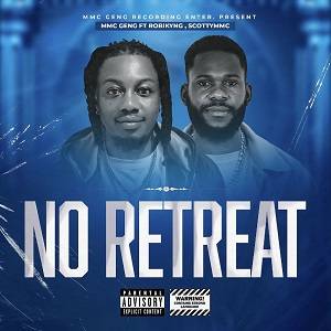 MMC Geng – No Retreat Ft Robikyng & Scotty MMC 