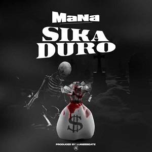 MaNa - Sika Duro