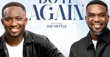 Siisi Baidoo - Do It Again Ft Joe Mettle