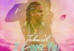 Jahmiel – I Choose You