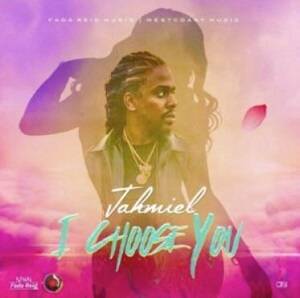 Jahmiel – I Choose You