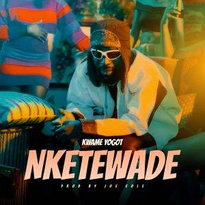 Nketewade by Kwame Yogot,Kwame Yogot Nketewade