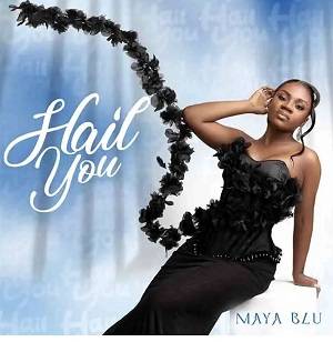 Maya Blu - Hail You