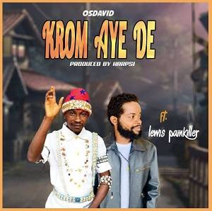 OsDavid – Krom Aye De Ft Lewis Painkiller