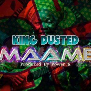 King Dusted - Maame